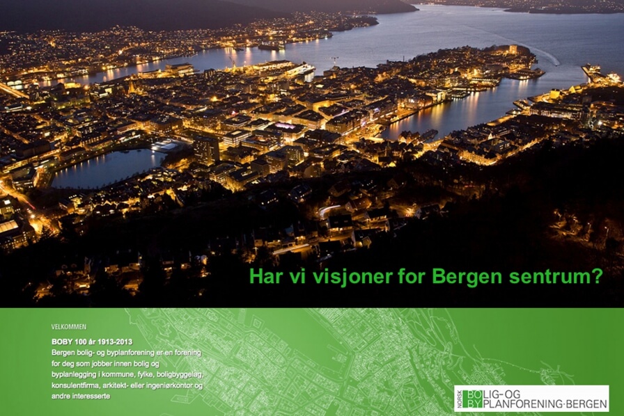 Do we have visions for the center of Bergen? How do we make it attractive and eventful, with good qualities and viable commerce?